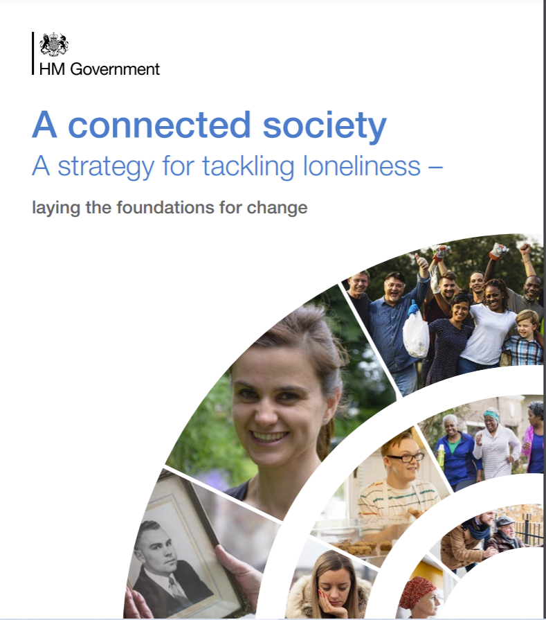 Front page of the report, with text that says 'A Connected Society. A strategy for tackling loneliness - laying the foundations for change.' The images include a photo of Jo Cox MP and different community members either by themselves or laughing and smiling with other people.