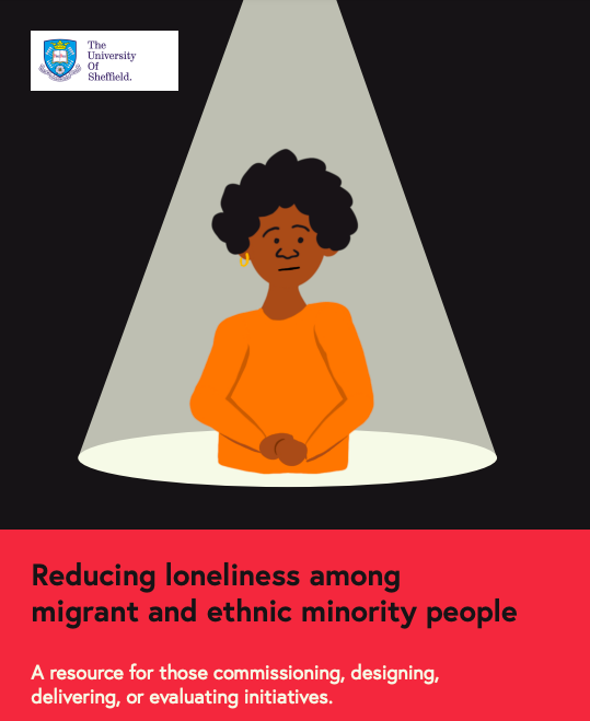 Front page of report that reads: Reducing loneliness among migrant and ethnic minority people. A resources for those commissioning, designing, delivering, or evaluating initiatives.