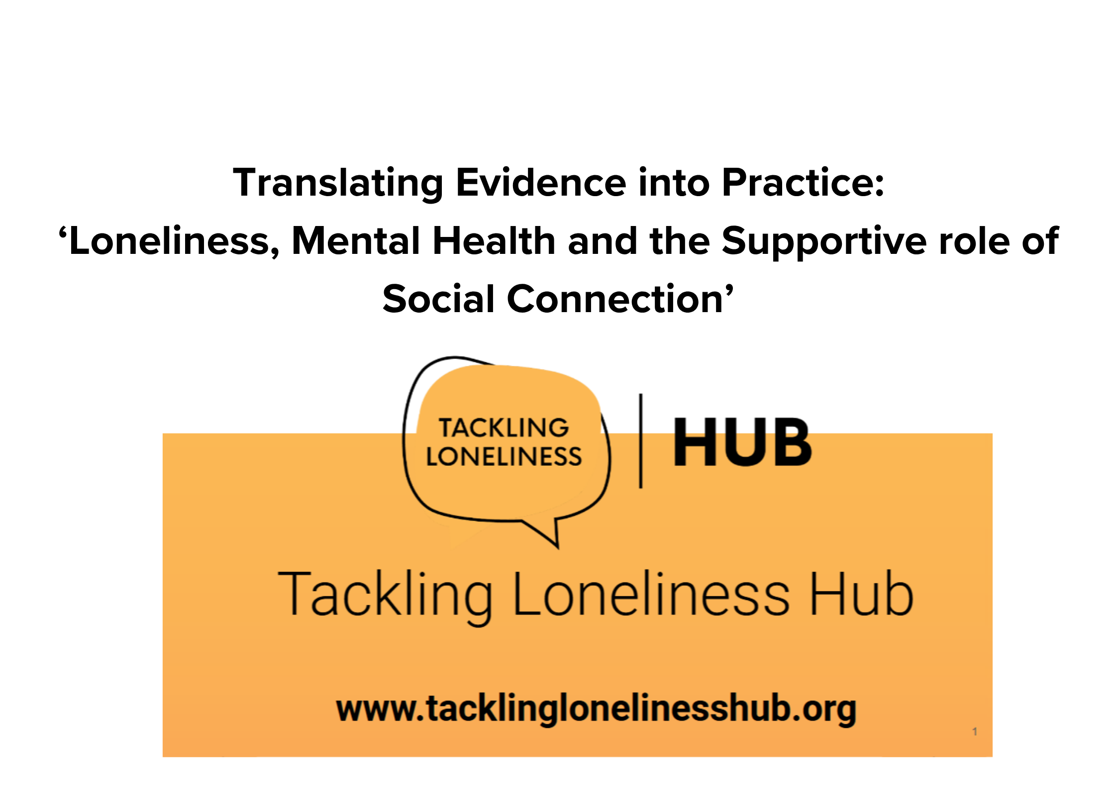 Loneliness, Mental Health and the Supportive role of Social Connection
